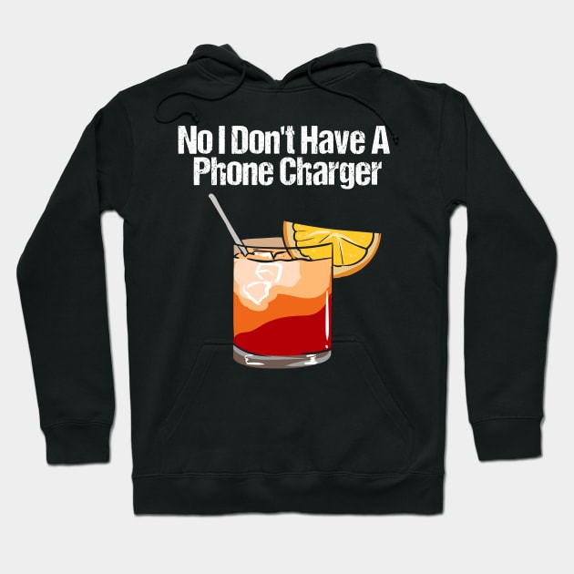 No I Don't Have A Phone Charger Bartender Hoodie by maxcode